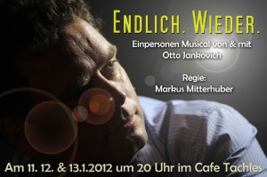 Endlich. Wieder. Einpersonen Musical von Otto Jankovich